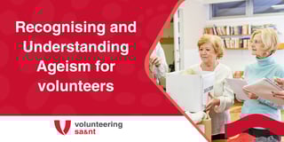 SA - Recognising and Understanding Ageism for volunteers